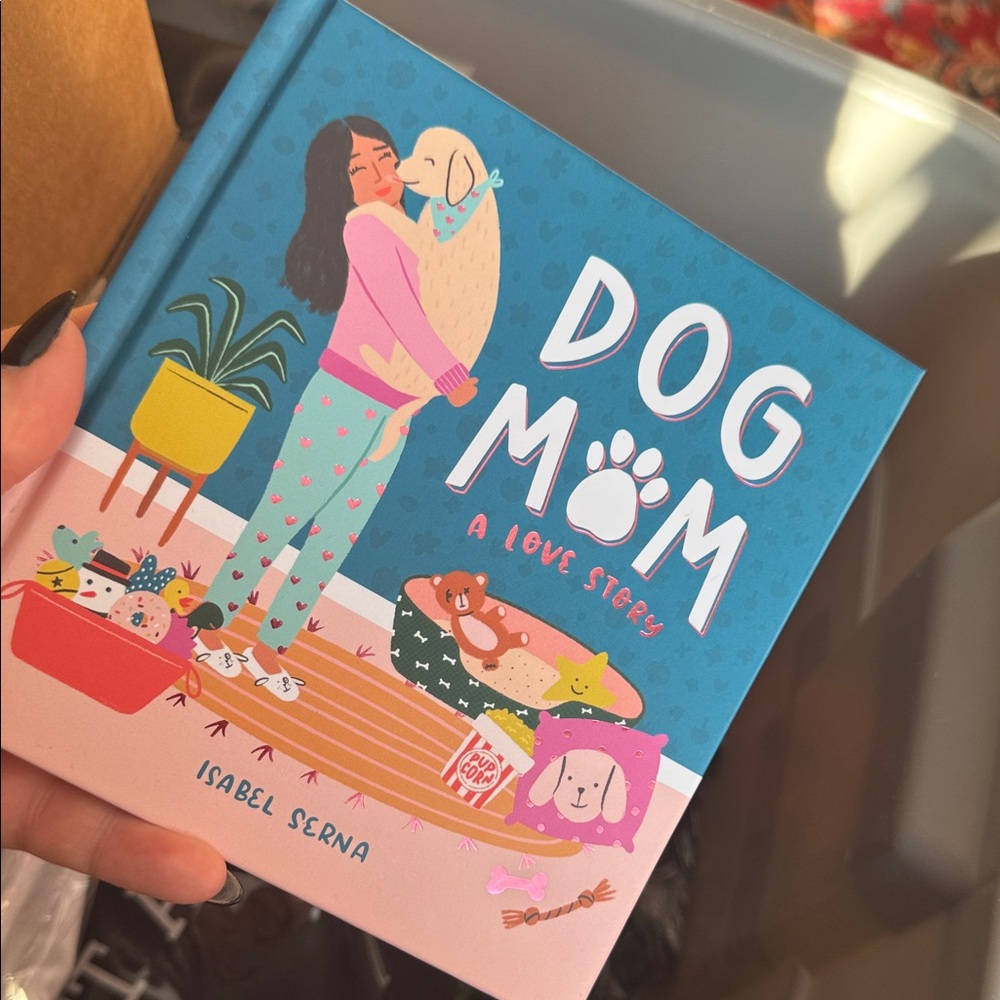 Dog Mom: A Love Story by Isabel Serna - Blue and Pink